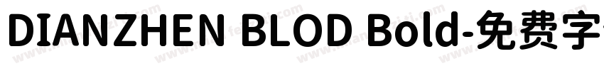 DIANZHEN BLOD Bold字体转换